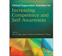 Clinical Supervision Activities for Increasing Competence and SelfAwareness Clinical Supervision Activities for Increasing Competence and SelfAwareness (Auteur)