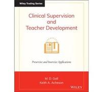 Clinical Supervision and Teacher Development by Acheson & Keith A. Emeritus & University of Oregon Keith A. Acheson, Meredith Damien Gall (Auteur)
