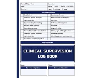 Clinical Supervision Log Book: The Therapist Session Record for Educational Management is a key tool in clinical supervision, ensuring comprehensive ... the quality of mental health supervision.
