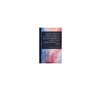 Clinical Surgery, Extracts From The Reports Of Surgical Practice, 1860-1876, Tr. And Ed., With Annotations, By C.T. Dent