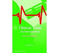 Clinical Trials: An Introduction, Second Edition Raven, Ann (Auteur)