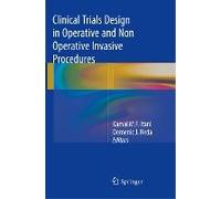 Clinical Trials Design In Operative And Non Operative Invasive Procedures