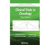 Clinical Trials in Oncology, Third Edition