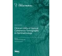 Clinical Utility Of Optical Coherence Tomography In Ophthalmology