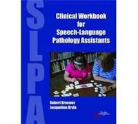 Clinical Workbook For Speech-Language Pathology Assistants