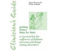Clinician's Guide: Getting Better Bit(e) by Bit(e) - [Version Originale] Janet Treasure, Ulrike Schmidt (Auteur)