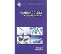 Clinician's Guide Pharmacology in Dental Medicine Jeffrey M. Casiglia (Auteur)