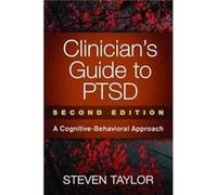 Clinicians Guide to PTSD Second Edition by Steven Taylor Steven University Of British Columbia Canada Taylor, (Auteur)