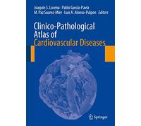 Clinico-Pathological Atlas of Cardiovascular Diseases