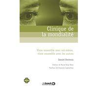 Clinique de la mondialité: Vivre ensemble avec soi-même, vivre ensemble avec les autres