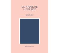 Clinique de l'emprise: Psychisme, lien et effacement de soi