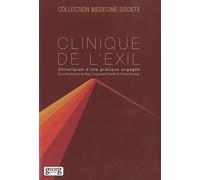 Clinique de l'exil : Chroniques d'une pratique engagée