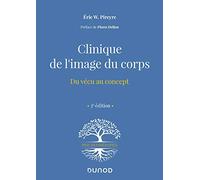 Clinique De L'image Du Corps - Du Vécu Au Concept