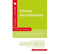 Clinique des institutions 11 fiches pour comprendre - Christophe Bittolo - In Press Eds - broché - Manuel