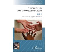 Clinique du lien dans la famille et le groupe Cahier n°1 de l'APPCF - Bruxelles - Elisabeth Darchis - L'harmattan - broché - Essai