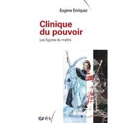 Clinique du pouvoir - Les figures du maître