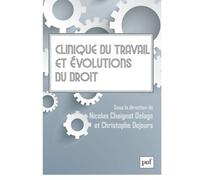 Clinique du travail et évolutions du droit - Christophe Dejours - Puf - broché - Essai