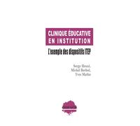 Clinique éducative en institution : L’exemple des dispositifs ITEP - Serge Heuzé - Champ Social Eds Du - broché - Etude