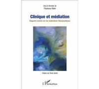Florence Klein – Clinique et médiation – Regards croisés sur les médiations thérapeutiques – Broché
