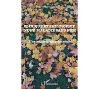 Clinique et philosophie d'une maladie sans nom Florence Salvetti (Auteur)