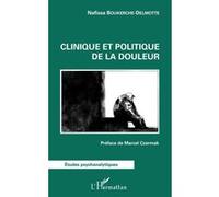 Clinique et politique de la douleur – Préface de Marcel Czermak – L'Harmattan