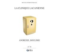 Clinique Lacanienne 18 - Anorexie et boulimie