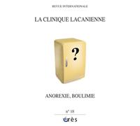 Clinique Lacanienne 18 - Anorexie et boulimie
