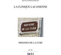 Clinique Lacanienne 21 - Les impasses de la cure Collectif (Auteur)