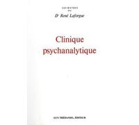 Clinique psychanalytique - René Laforgue - Tredaniel La Maisnie - broché - Livre