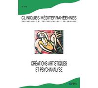 Cliniques mediteranéennes 113 - Créations artistiques et psychanalyse: 113