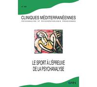 Cliniques méditerranéennes 101 - Le sport à l'épreuve de la psychanalyse - Collectif - Eres - broché - Revue
