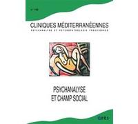 Cliniques méditerranéennes 109 - Psychanalyse et champ social Collectif (Auteur)