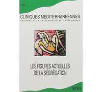 Cliniques méditerranéennes 94 - Figures actuelles de la ségrégation