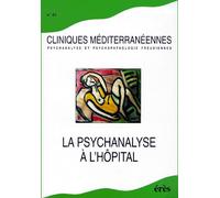 Cliniques Méditerranéennes N° 61 1999 : La Psychanalyse À L'hôpital