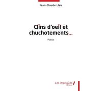 Clins d’œil et chuchotements... - Jean-Claude Lleu - Les Impliqués - broché - Poésie