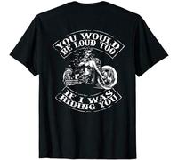 CLINSIS Men's You Would Be Loud Too If I Was Riding Skull Ride Motorcycle T Shirt Black M