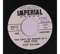 CLINT BALLARD - you can't get enough of a good thing / in the middle of a puddle of te 45 rpm single