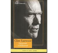 Clint Eastwood : Un passeur à Hollywood
