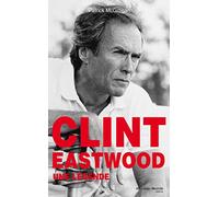 Clint Eastwood: Une Légende