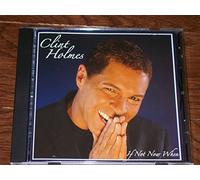 Clint Holmes If Not Now When