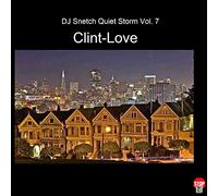 Clint-Love - DJ Snetch Quiet Storm Vol. 7