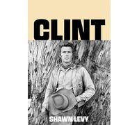 Clint: The Man and the Movies