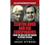 Clinton Bush And Cia Conspiracies