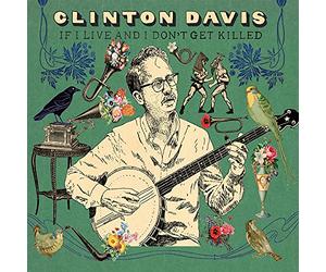 Clinton Davis - If I Live & I Don't Get Killed