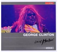 Clinton, George - Live at Montreux 2004