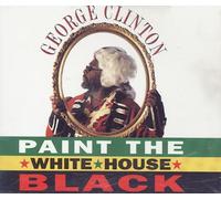 Clinton, George - Paint The White House Black/Picture This