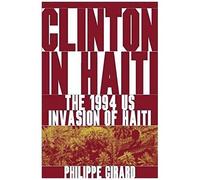 Clinton In Haiti Philippe Girard (Auteur)
