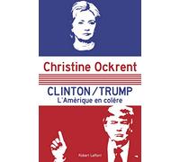 Clinton / Trump: L'Amérique en colère