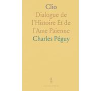 Clio: Dialogue de l'Histoire Et de l'Ame Paienne