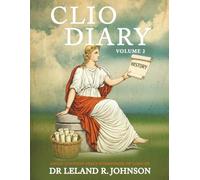 CLIO DIARY: Dad Wrote The Book A Labor of Love: The Historian’s daughter. VOLUME 2